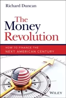 Image of The Money Revolution : How to Finance the Next American Century