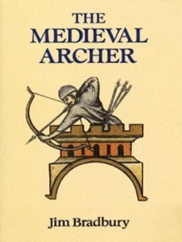Image of The Medieval Archer by Jim Bradbury Book