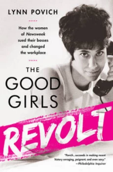 Image of Good Girls Revolt by Lynn Povich Paperback