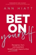 Image of bet on yourself recognize own and implement breakthrough opportunities