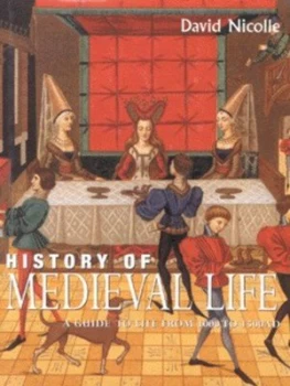 Image of The History of Medieval Life by David Nicolle Hardback