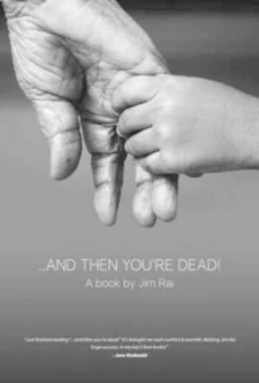Image of and Then Youre Dead by Jim Rai Paperback
