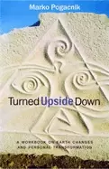 Image of turned upside down a workbook on earth changes and personal transformation