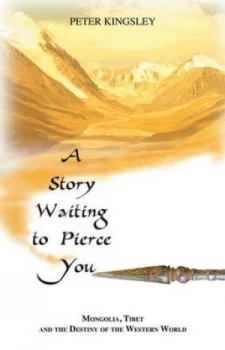 Image of A Story Waiting to Pierce You by Peter Kingsley Paperback