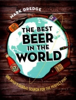 Image of The Best Beer in the World by Mark Dredge Hardback