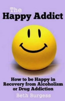 Image of The Happy Addict by Beth Burgess Paperback
