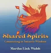 Image of Shared Spirits : Connecting to Nature's Wisdom