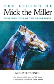 Image of The Legend of Mick the Miller by Michael Tanner Paperback