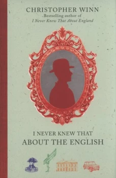 Image of I Never Knew That about the English by Christopher Winn Hardback