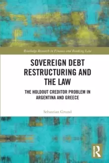 Image of Sovereign Debt Restructuring and the Law : The Holdout Creditor Problem in Argentina and Greece