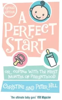 Image of A Perfect Start : Or coping with the first months of parenthood