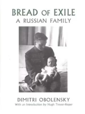 Image of Bread of exile by Dimitri Obolensky