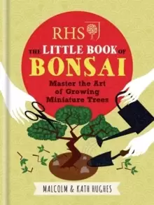 Image of RHS The Little Book of Bonsai : Master the Art of Growing Miniature Trees