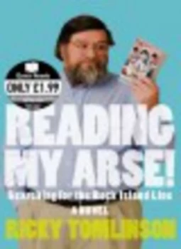 Image of Reading My Arse by Ricky Tomlinson Paperback