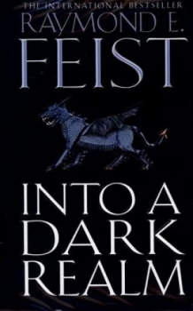 Image of Into a Dark Realm by Raymond E Feist Hardback