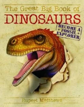 Image of The Great Big Book of Dinosaurs by Rupert Matthews Hardback