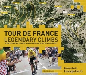 Image of Tour De France Legendary Climbs by Richard Abraham Hardback