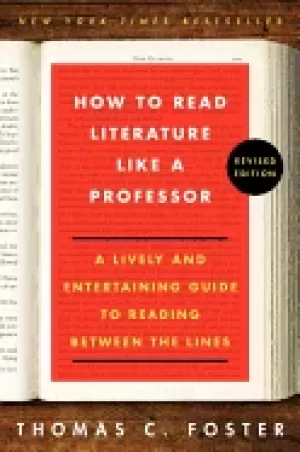 Image of how to read literature like a professor a lively and entertaining guide to