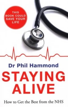 Image of Staying Alive by Dr Phil Hammond Book