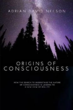 Image of Origins of Consciousness by Adrian David Nelson
