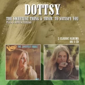 image of The Sweetest Thing/Tryin to Satisfy You by Dottsy CD Album