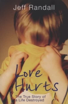 Image of Love Hurts by Jeff Randall Book