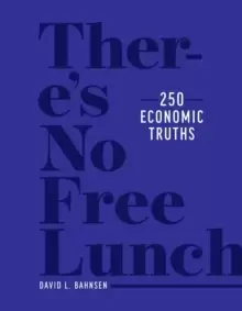 Image of There's No Free Lunch : 250 Economic Truths