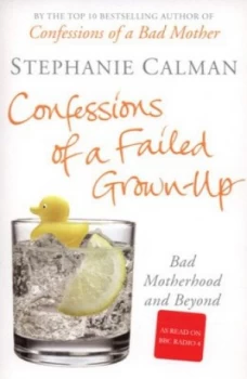 Image of Confessions of a Failed Grown-Up by Stephanie Calman Book