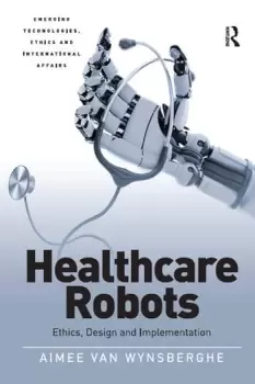 Image of Healthcare RobotsEthics Design and Implementation