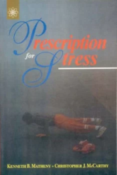 Image of Prescription for Stress by Kenneth B Matheny and Christopher J Mccarthy Book