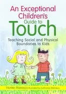 Image of exceptional childrens guide to touch teaching social and physical boundarie