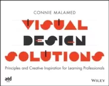 Image of Visual Design Solutions : Principles and Creative Inspiration for Learning Professionals