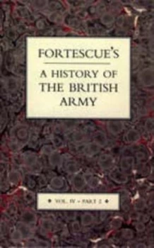 Image of Fortescues History of the British Army by J. W Fortescue Hardback