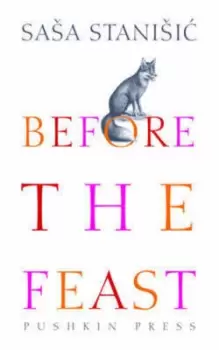 Image of Before the feast by Sasa Stanisic