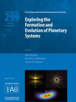 Image of Exploring the Formation and Evolution of Planetary Systems by Mark Booth Hardback