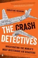 Image of crash detectives investigating the worlds most mysterious air disasters