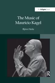Image of The Music of Mauricio Kagel