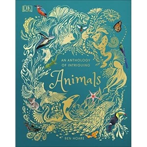 Image of An Anthology of Intriguing Animals by Ben Hoare (2018, Hardcover)