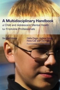 Image of A Multidisciplinary Handbook of Child and Adolescent Mental Health for Front-Line Professionals by Nisha Dogra Paperback
