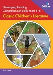 Image of Developing Reading Comprehension Skills Years 5-6: Classic Children's Literature