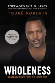Image of Wholeness : Winning in Life from the Inside Out
