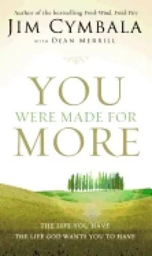 Image of you were made for more the life you have the life god wants you to have
