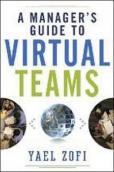 Image of A Managers Guide to Virtual Teams by Yael Zofi Hardback