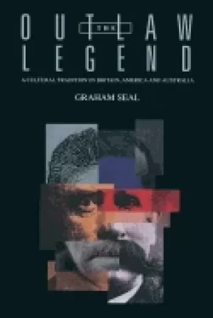 Image of outlaw legend a cultural tradition in britain america and australia