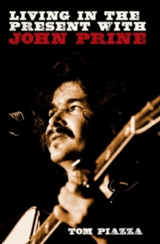 Image of Living in the Present with John Prine Hardback