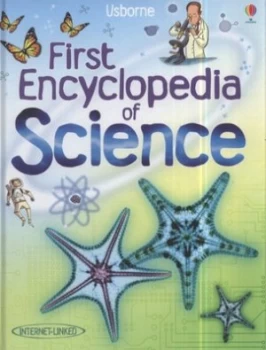 Image of The Usborne First Encyclopedia of Science by Rachel Firth and David Hancock and Felicity Brooks and Anna Claybourne Hardback