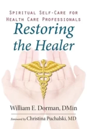 Image of Restoring the healer by William E. Dorman
