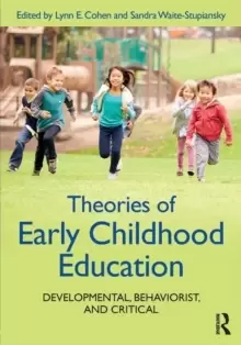 Image of Theories of Early Childhood Education : Developmental, Behaviorist, and Critical