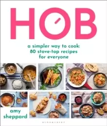 Image of Hob : A simpler way to cook - 80 stove-top recipes for everyone