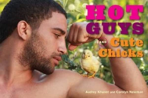 Image of Hot Guys and Cute Chicks by Audrey Khuner Hardback